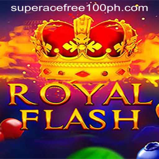 Dive Into The Excitement of RoyalFlash With Superace Free 100 Register